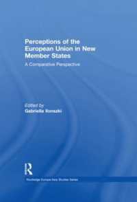新規加盟国にとってのＥＵ観<br>Perceptions of the European Union in New Member States : A Comparative Perspective (Routledge Europe-asia Studies)
