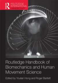 ラウトレッジ版　バイオメカニクスと人体動作ハンドブック<br>Routledge Handbook of Biomechanics and Human Movement Science (Routledge International Handbooks)