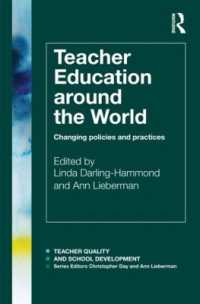 世界の教師教育<br>Teacher Education around the World : Changing Policies and Practices (Teacher Quality and School Development)