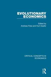 進化経済学：経済学の重要概念（全４巻）<br>Evolutionary Economics (Critical Concepts in Economics)