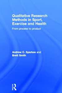 Qualitative Research Methods in Sport, Exercise and Health : From Process to Product