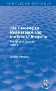 The Carolingian Renaissance and the Idea of Kingship (Routledge Revivals) (Routledge Revivals: Walter Ullmann on Medieval Political Theory)