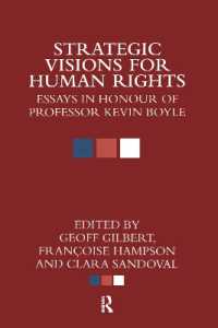 人権のための戦略的ビジョン（記念論文集）<br>Strategic Visions for Human Rights : Essays in Honour of Professor Kevin Boyle