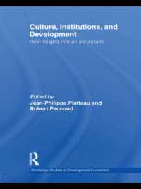 文化、制度と開発<br>Culture, Institutions, and Development : New Insights into an Old Debate (Routledge Studies in Development Economics)