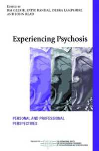 精神病の経験：当事者と治療者<br>Experiencing Psychosis : Personal and Professional Perspectives (The International Society for Psychological and Social Approaches to Psychosis Book Series)