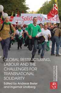 グローバル構造改革、労働と国境を越えた団結への挑戦<br>Global Restructuring, Labour and the Challenges for Transnational Solidarity (Rethinking Globalizations)