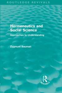 Z．バウマン著／解釈学と社会科学（復刊）<br>Hermeneutics and Social Science (Routledge Revivals) : Approaches to Understanding (Routledge Revivals)