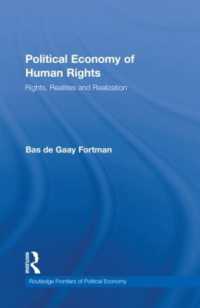 人権の政治経済学<br>Political Economy of Human Rights : Rights, Realities and Realization (Routledge Frontiers of Political Economy)