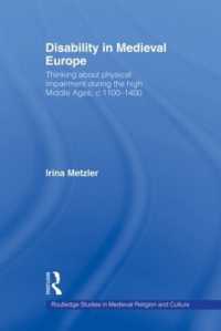 Disability in Medieval Europe : Thinking about Physical Impairment in the High Middle Ages, c.1100-c.1400 (Routledge Studies in Medieval Religion and Culture)