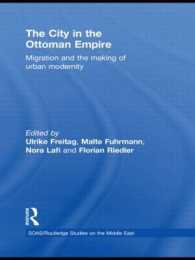 The City in the Ottoman Empire : Migration and the making of urban modernity (Soas/routledge Studies on the Middle East)