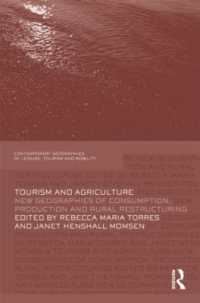 ツーリズムと農業<br>Tourism and Agriculture : New Geographies of Consumption, Production and Rural Restructuring (Contemporary Geographies of Leisure, Tourism and Mobility)
