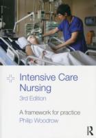 Intensive Care Nursing : A Framework for Practice （3RD）