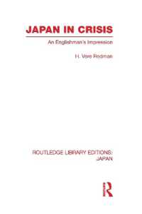危機に立つ日本：一英国人の印象（復刊）<br>Japan in Crisis : An Englishman's Impression (Routledge Library Editions: Japan)
