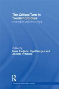 ツーリズム研究の批判的転回<br>The Critical Turn in Tourism Studies : Creating an Academy of Hope (Advances in Tourism)