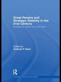 Great Powers and Strategic Stability in the 21st Century : Competing Visions of World Order (Routledge Global Security Studies)
