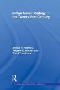 Indian Naval Strategy in the Twenty-first Century (Cass Series: Naval Policy and History)