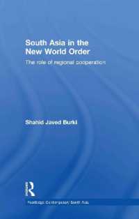 新しい世界秩序における南アジア<br>South Asia in the New World Order : The Role of Regional Cooperation (Routledge Contemporary South Asia Series)