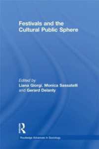 祭と文化的公共圏<br>Festivals and the Cultural Public Sphere (Routledge Advances in Sociology)