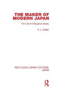 近代日本の立役者：徳川家康の生涯（復刊）<br>The Maker of Modern Japan : The Life of Tokugawa Ieyasu (Routledge Library Editions: Japan)