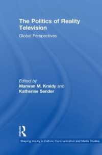 リアリティ・テレビの政治学<br>The Politics of Reality Television : Global Perspectives (Shaping Inquiry in Culture, Communication and Media Studies)