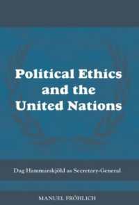Political Ethics and the United Nations : Dag Hammarskjöld as Secretary-General (Cass Series on Peacekeeping)