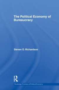官僚制の政治経済学<br>The Political Economy of Bureaucracy (Routledge Frontiers of Political Economy)