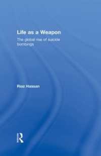 自爆テロのグローバルな興隆<br>Life as a Weapon : The Global Rise of Suicide Bombings