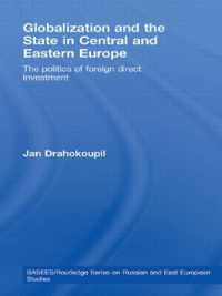 Globalization and the State in Central and Eastern Europe : The Politics of Foreign Direct Investment (Basees/routledge Series on Russian and East European Studies)