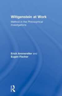 Wittgenstein at Work : Method in the Philosophical Investigations