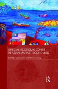 アジアの市場経済における経済特区<br>Special Economic Zones in Asian Market Economies (Routledge Studies in the Growth Economies of Asia)