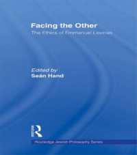 Facing the Other : The Ethics of Emmanuel Levinas (Routledge Jewish Studies Series)