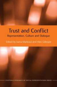信頼と葛藤：表象、文化と対話<br>Trust and Conflict : Representation, Culture and Dialogue (Cultural Dynamics of Social Representation)