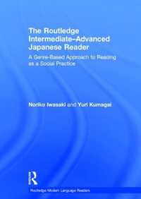 中上級日本語読本<br>The Routledge Intermediate to Advanced Japanese Reader : A Genre-Based Approach to Reading as a Social Practice (Routledge Modern Language Readers)