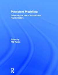 Persistent Modelling : Extending the Role of Architectural Representation