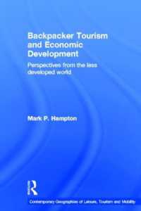 Backpacker Tourism and Economic Development : Perspectives from the Less Developed World (Contemporary Geographies of Leisure, Tourism and Mobility)