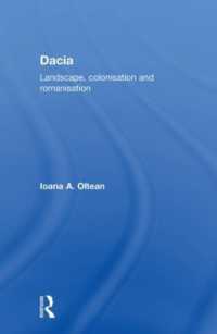 Dacia : Landscape, Colonization and Romanization (Routledge Monographs in Classical Studies)