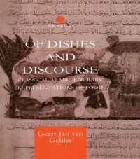 Of Dishes and Discourse : Classical Arabic Literary Representations of Food (Routledge Studies in Middle Eastern Literatures)