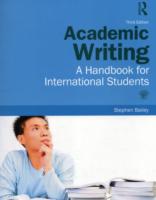 アカデミック・ライティング：英語で学ぶ学生のための手引き（第３版）<br>Academic Writing : A Handbook for International Students （3TH）