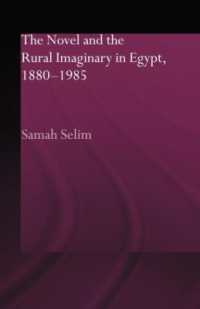 The Novel and the Rural Imaginary in Egypt, 1880-1985 (Routledge Studies in Middle Eastern Literatures)