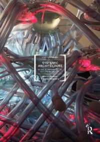 Systemic Architecture : Operating Manual for the Self-Organizing City