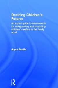 児童の未来のための親権評価<br>Deciding Children's Futures : An Expert Guide to Assessments for Safeguarding and Promoting Children's Welfare in the Family Court