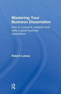 MBAの論文執筆法<br>Mastering Your Business Dissertation : How to Conceive, Research and Write a Good Business Dissertation