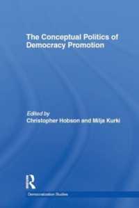 民主化促進：概念の政治学<br>The Conceptual Politics of Democracy Promotion (Democratization and Autocratization Studies)