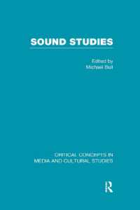 サウンド・スタディーズ：メディア・文化研究の重要概念（全４巻）<br>Sound Studies (Critical Concepts in Media and Cultural Studies)