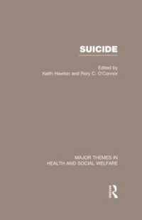 自殺：医療・社会福祉の主要テーマ（全４巻）<br>Suicide (Major Themes in Health and Social Welfare)