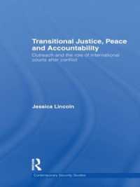 移行期正義、平和とアカウンタビリティ：紛争後の国際司法<br>Transitional Justice, Peace and Accountability : Outreach and the Role of International Courts after Conflict (Contemporary Security Studies)