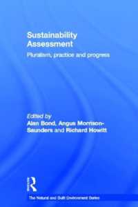 持続可能性評価：多元主義、実践と進歩<br>Sustainability Assessment : Pluralism, practice and progress (Natural and Built Environment Series)