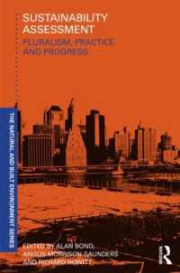 持続可能性評価：多元主義、実践と進歩<br>Sustainability Assessment : Pluralism, practice and progress (Natural and Built Environment Series)