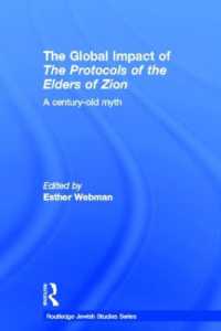 The Global Impact of the Protocols of the Elders of Zion : A Century-Old Myth (Routledge Jewish Studies Series)