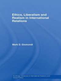 Ethics, Liberalism and Realism in International Relations (Routledge Advances in International Relations and Global Politics)